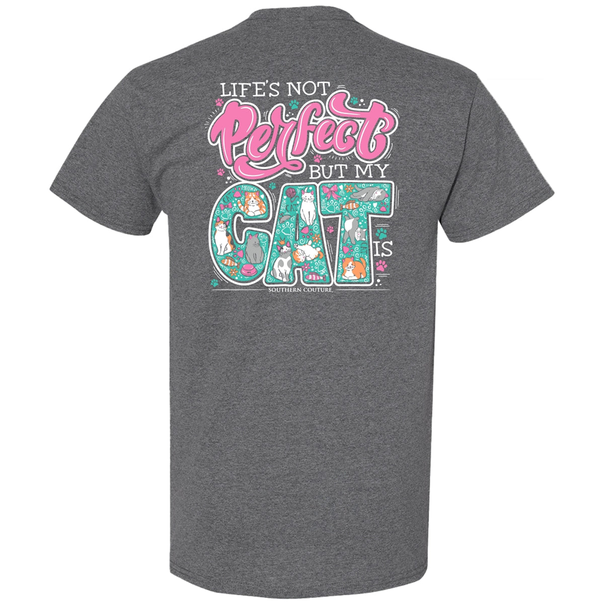 Southern Couture Classic Life's Not Perfect Cat - Adult & Kids T-Shirts, Sweatshirts & Hoodies apparel design preview 2