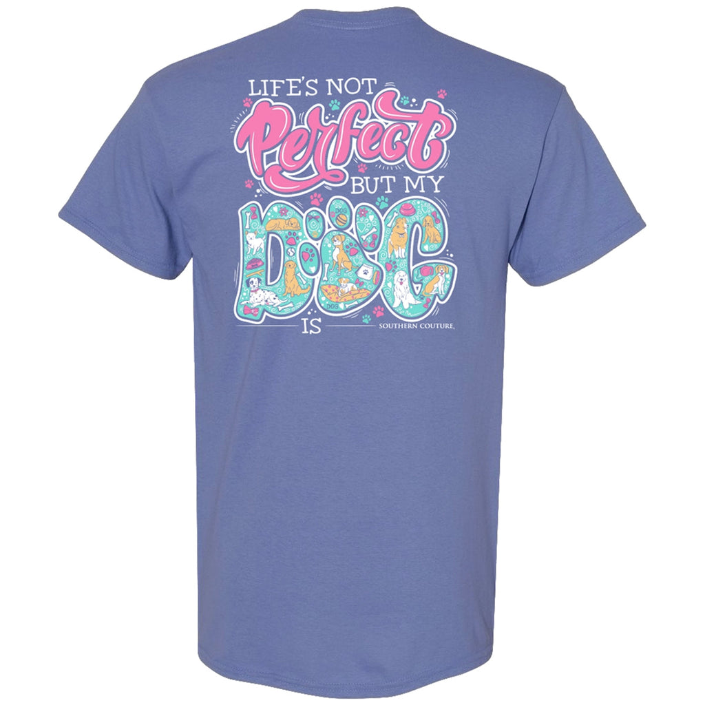 Southern Couture Classic Life's Not Perfect Dog - Adult & Kids T-Shirts, Sweatshirts & Hoodies apparel design preview 1