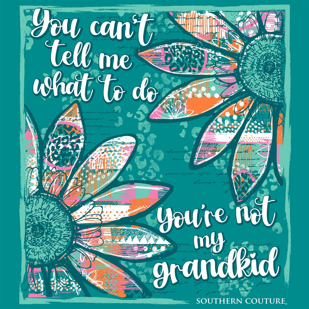 Southern Couture Classic Tell Me What To Do Grandkid - Adult & Kids T-Shirts, Sweatshirts & Hoodies apparel design preview 2