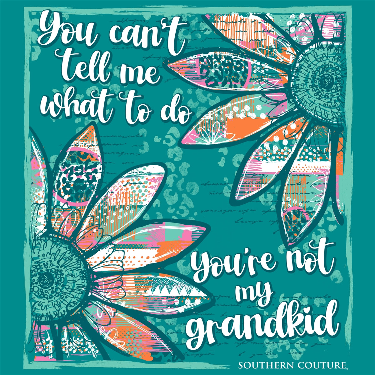 Southern Couture Classic Tell Me What To Do Grandkid - Adult & Kids T-Shirts, Sweatshirts & Hoodies apparel design preview 2