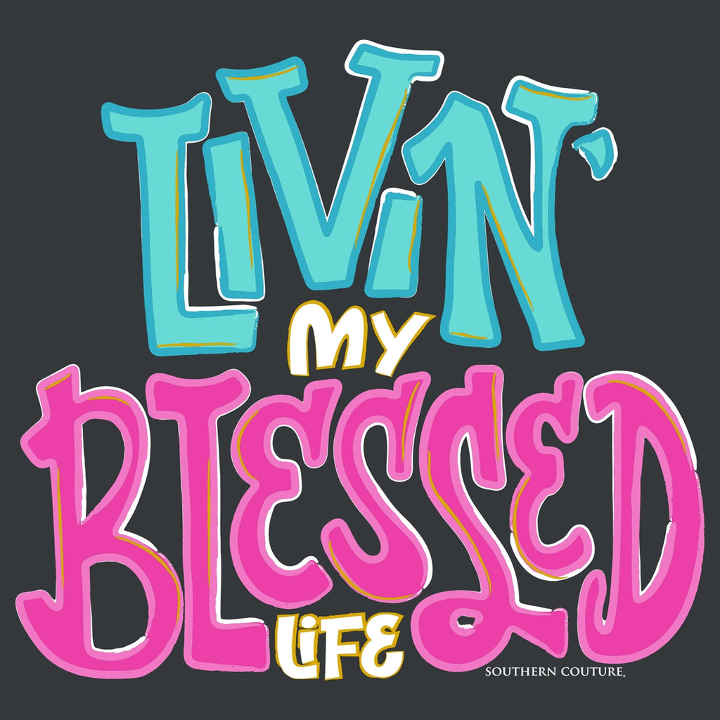 Southern Couture Soft Livin My Blessed Life - Adult & Kids T-Shirts, Sweatshirts & Hoodies apparel design preview 2
