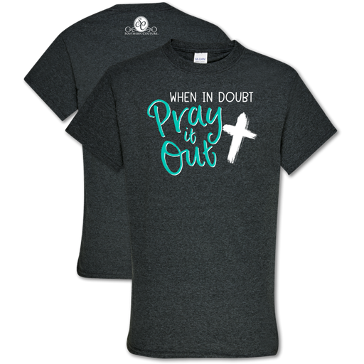 Southern Couture Soft Collection Pray It Out - Adult & Kids T-Shirts, Sweatshirts & Hoodies apparel design preview 1