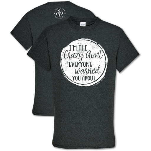 Southern Couture Soft Collection I'M The Crazy Aunt - Adult & Kids T-Shirts, Sweatshirts & Hoodies apparel design preview 1