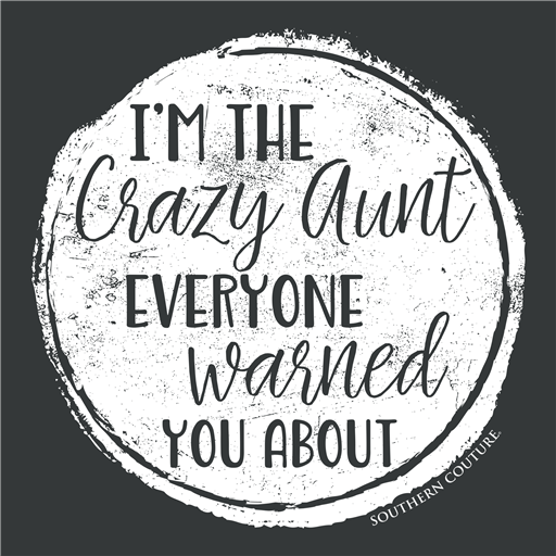 Southern Couture Soft Collection I'M The Crazy Aunt - Adult & Kids T-Shirts, Sweatshirts & Hoodies apparel design preview 2