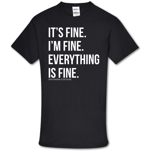 Southern Couture Soft Collection Everything is Fine - Adult & Kids T-Shirts, Sweatshirts & Hoodies apparel design preview 1