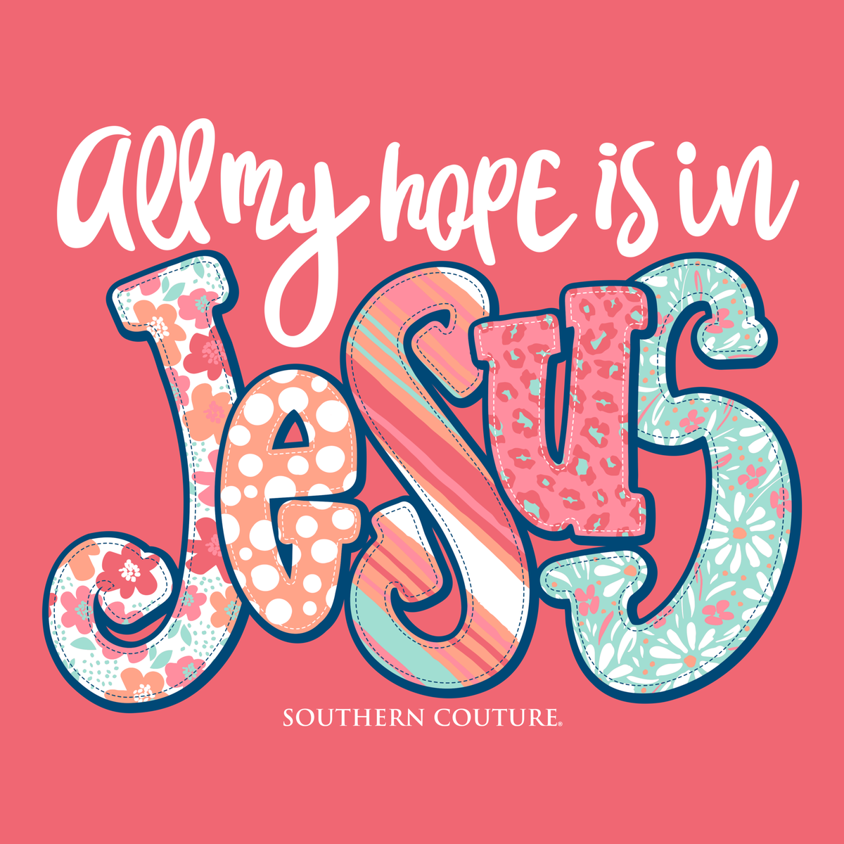 Southern Couture All My Hope Is In Jesus Soft - Adult & Kids T-Shirts, Sweatshirts & Hoodies apparel design preview 2