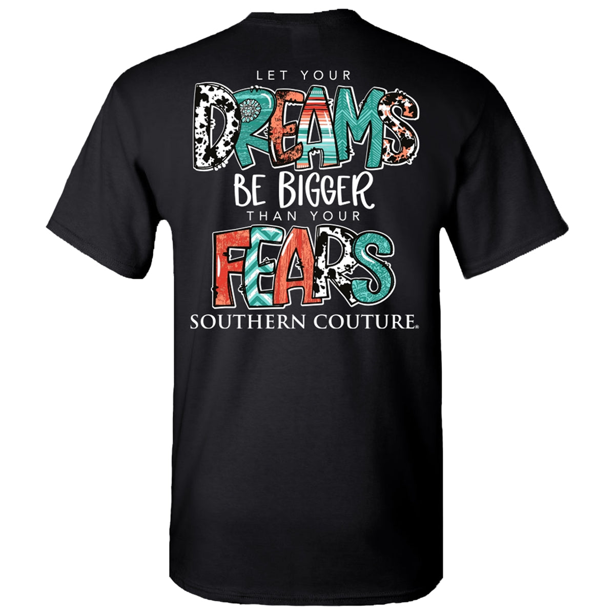 Southern Couture Classic Dreams Be Bigger - Adult & Kids T-Shirts, Sweatshirts & Hoodies apparel design preview 1