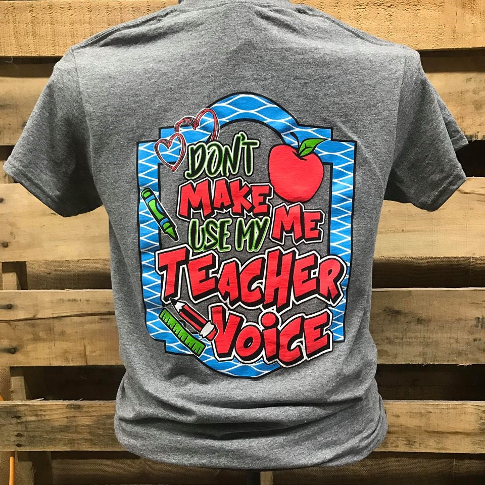 Southern Chics Don't Make Me Use My Teacher Voice - Adult & Kids T-Shirts, Sweatshirts & Hoodies apparel design preview 1