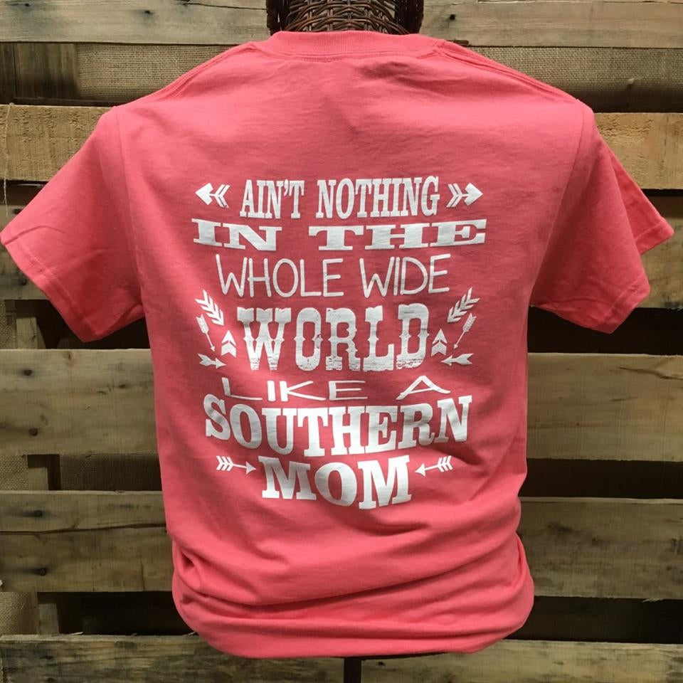 Southern Chics Nothing in the World Like a Mom Girlie - Adult & Kids T-Shirts, Sweatshirts & Hoodies apparel design preview 1