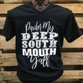 Southern Chics Pardon my Deep South Mouth Y'all - Adult & Kids T-Shirts, Sweatshirts & Hoodies apparel design preview 1