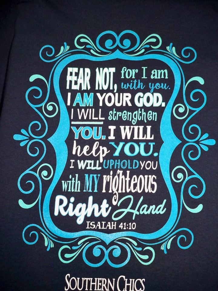 SALE Southern Chics Fear Not Christian Isaiah Bright - Adult & Kids T-Shirts, Sweatshirts & Hoodies apparel design preview 1