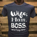 Southern Chics Apparel Wife Mom Boss Need I Say More - Adult & Kids T-Shirts, Sweatshirts & Hoodies apparel design preview 1
