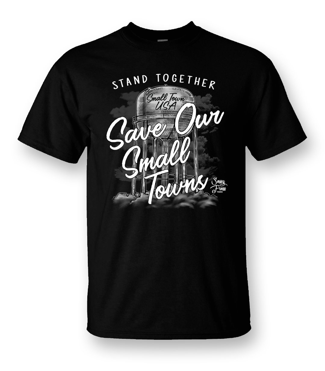Sassy Frass Stand Together Save Our Small Towns Black - Adult & Kids T-Shirts, Sweatshirts & Hoodies apparel design preview 1