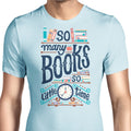 So Many Books Men's Apparel - Adult & Kids T-Shirts, Sweatshirts & Hoodies apparel design preview 1