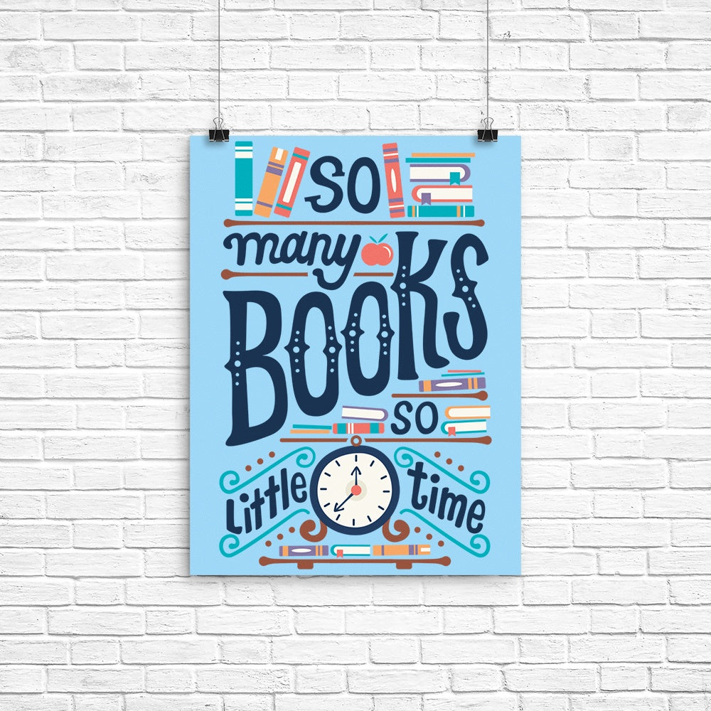 So Many Books Poster - Adult & Kids T-Shirts, Sweatshirts & Hoodies apparel design preview 1