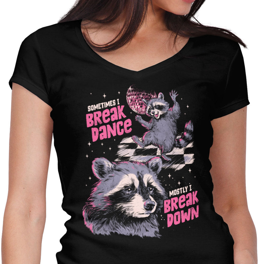 Sometimes I Break Dance Women's V-Neck - Adult & Kids T-Shirts, Sweatshirts & Hoodies apparel design preview 1