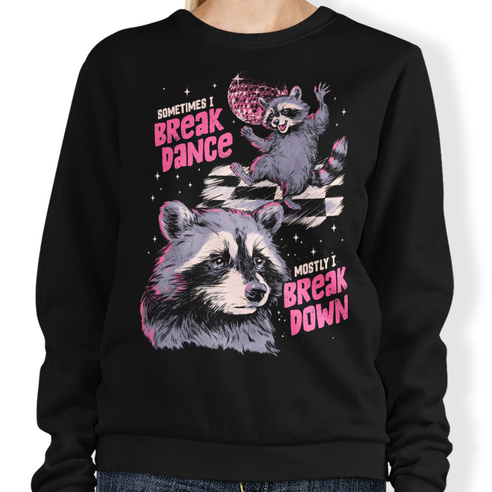 Sometimes I Break Dance - Adult & Kids T-Shirts, Sweatshirts & Hoodies apparel design preview 1