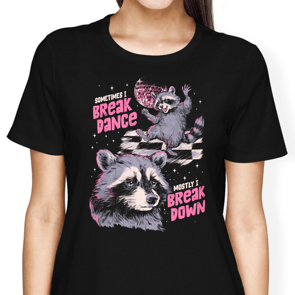 Sometimes I Break Dance Women's Apparel - Adult & Kids T-Shirts, Sweatshirts & Hoodies apparel design preview 1