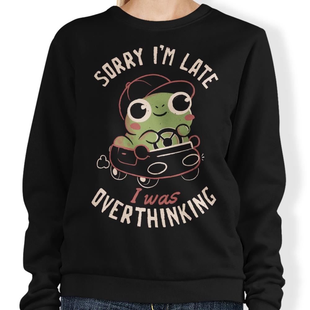 Sorry I'm Late - Adult & Kids T-Shirts, Sweatshirts & Hoodies apparel design preview 1