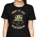 Sorry I'm Late Women's Apparel - Adult & Kids T-Shirts, Sweatshirts & Hoodies apparel design preview 1