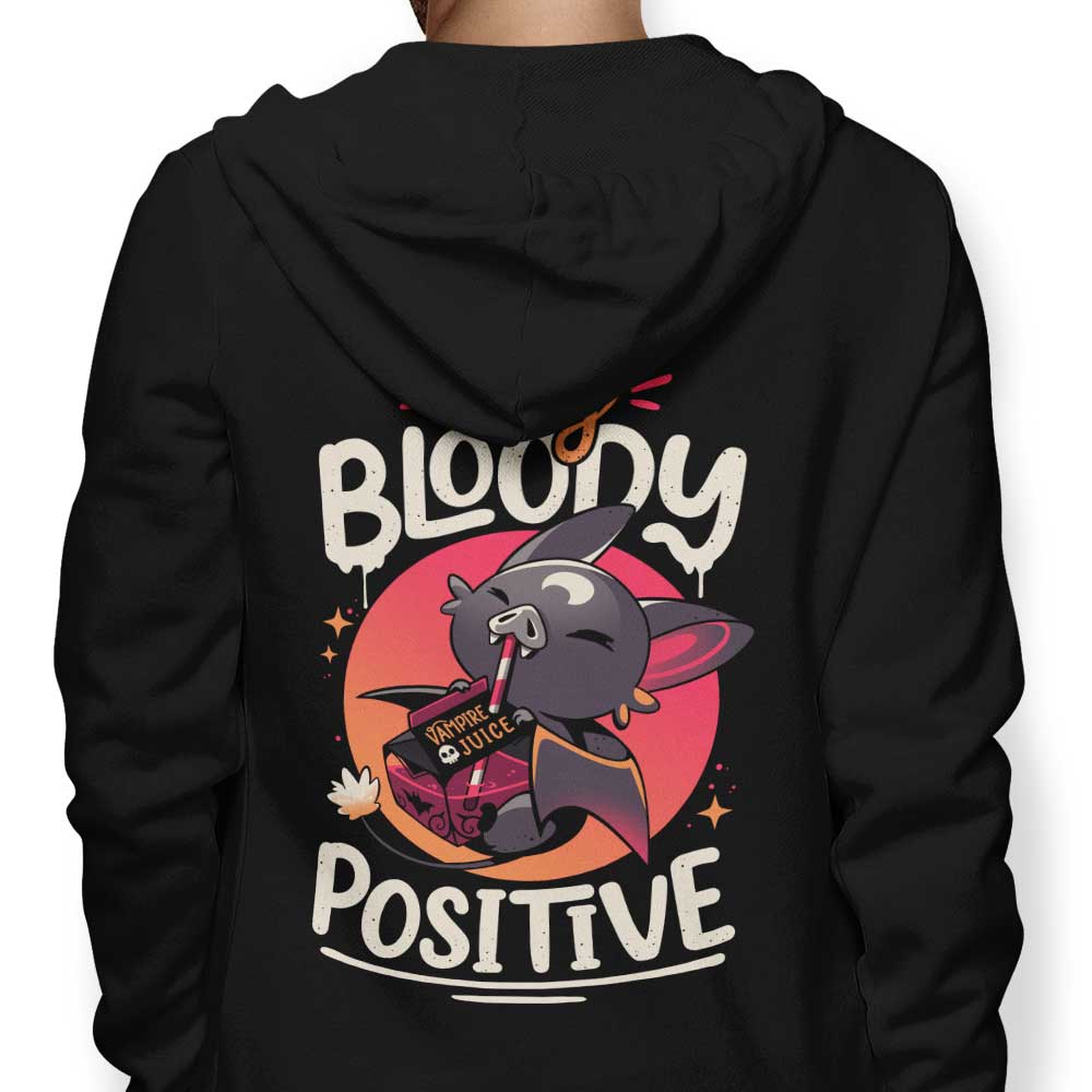 Stay Bloody Positive - Adult & Kids T-Shirts, Sweatshirts & Hoodies apparel design preview 1