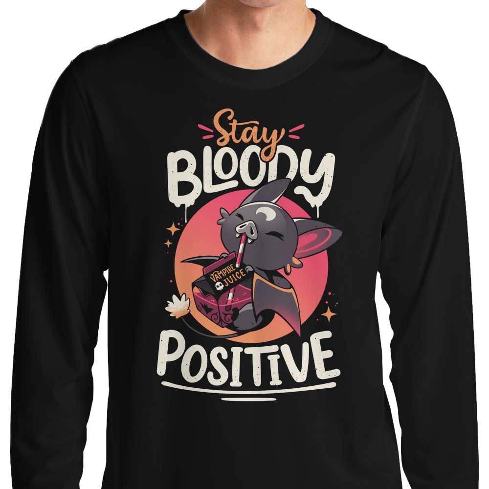 Stay Bloody Positive - Adult & Kids T-Shirts, Sweatshirts & Hoodies apparel design preview 1