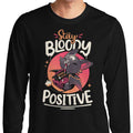 Stay Bloody Positive - Adult & Kids T-Shirts, Sweatshirts & Hoodies apparel design preview 1