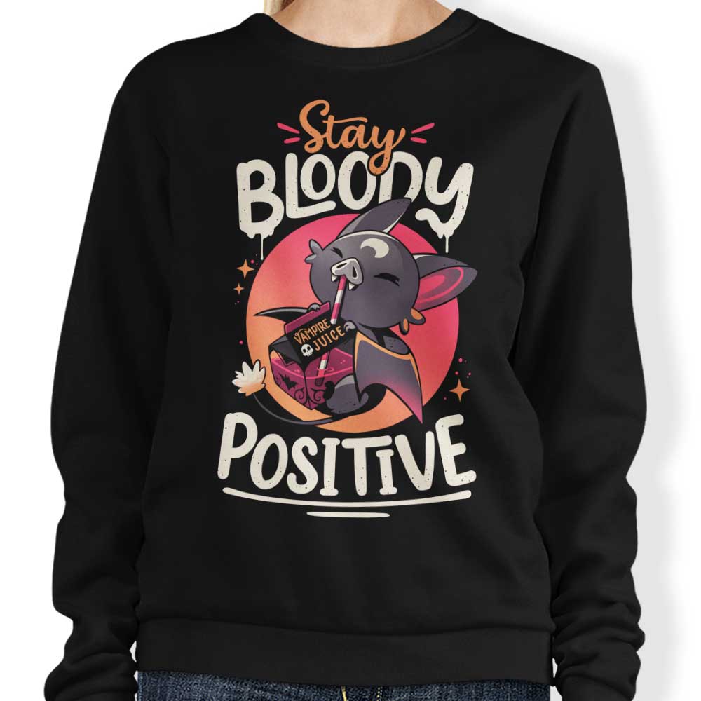 Stay Bloody Positive - Adult & Kids T-Shirts, Sweatshirts & Hoodies apparel design preview 1