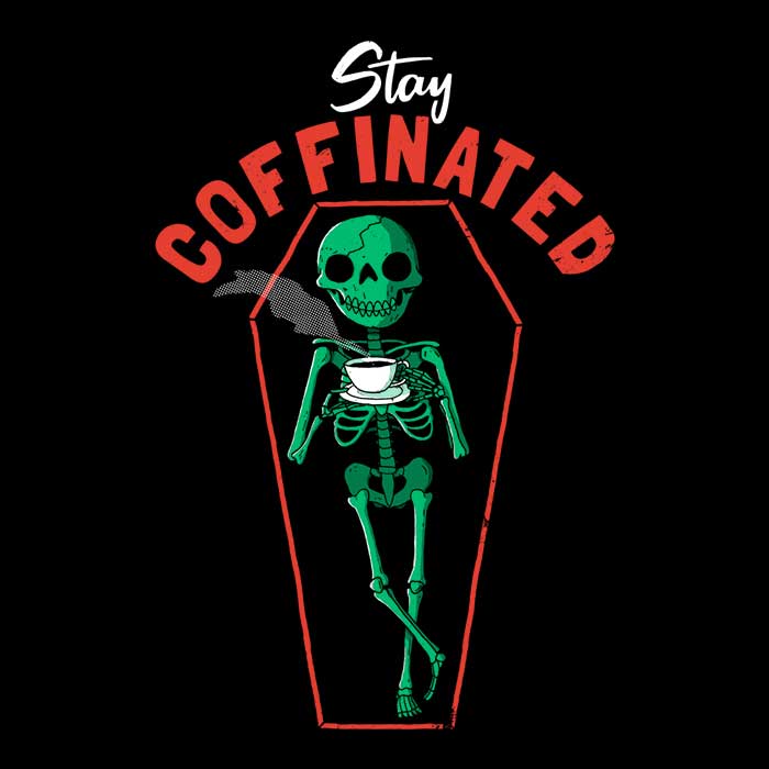 Stay Coffinated Youth Apparel - Adult & Kids T-Shirts, Sweatshirts & Hoodies apparel design preview 2