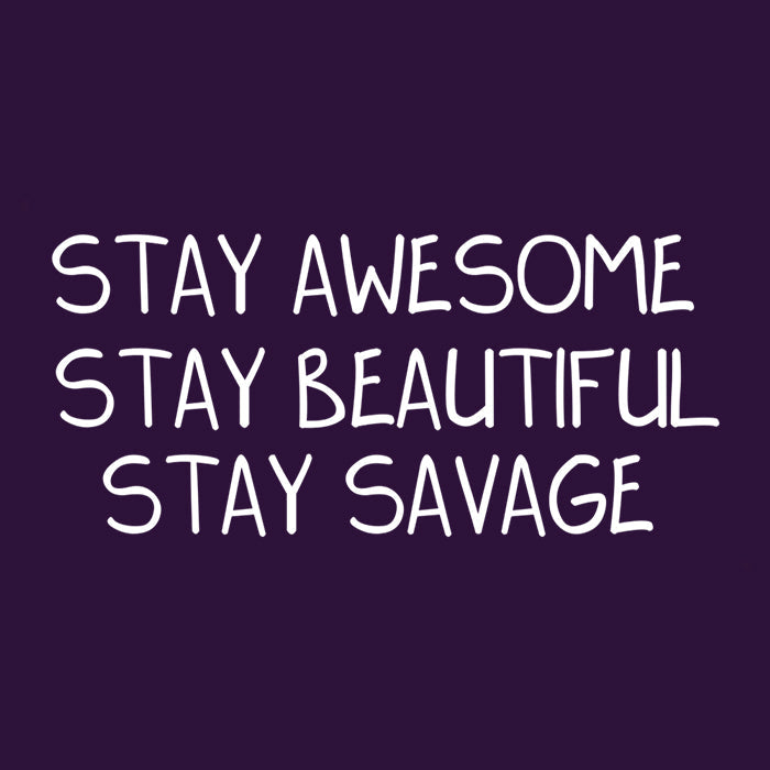 Stay Savage (Alt) Women's Apparel - Adult & Kids T-Shirts, Sweatshirts & Hoodies apparel design preview 2
