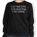 Stay Savage (Alt) - Adult & Kids T-Shirts, Sweatshirts & Hoodies apparel design preview 1