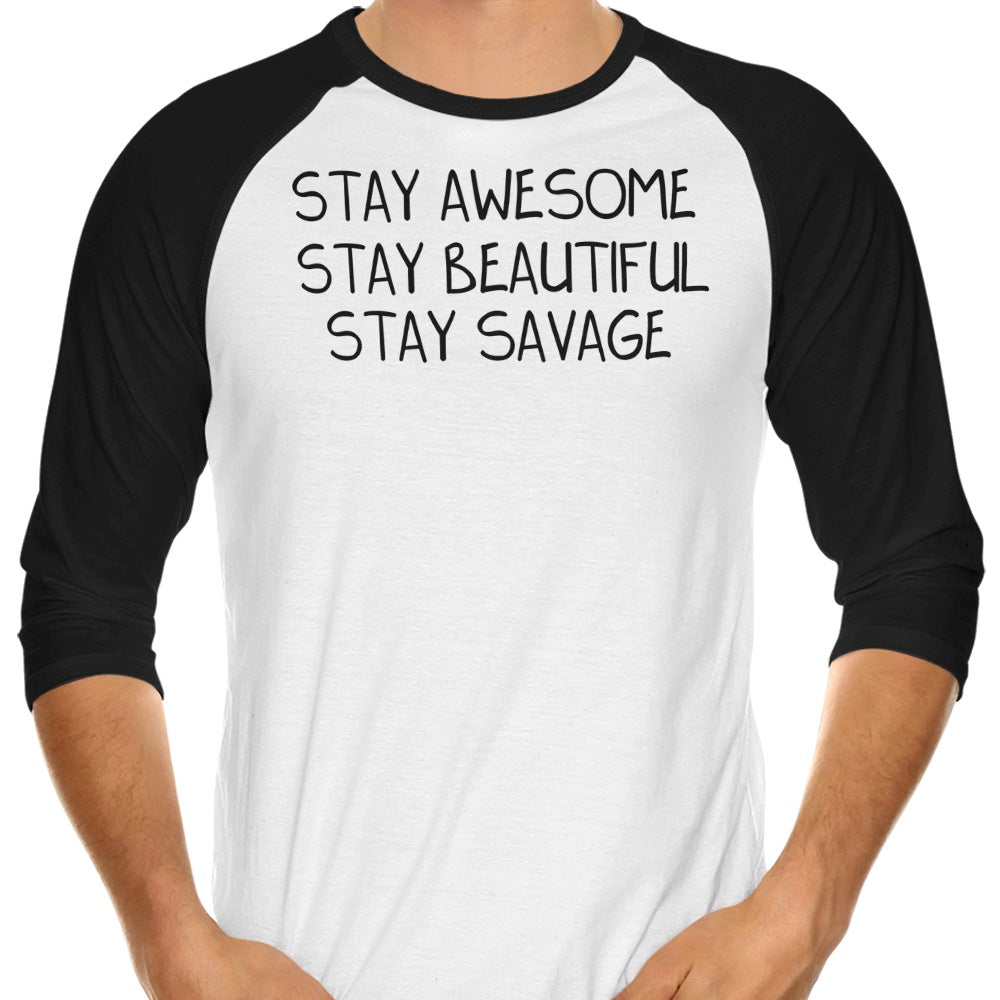 Stay Savage 3/4 Sleeve Raglan - Adult & Kids T-Shirts, Sweatshirts & Hoodies apparel design preview 1
