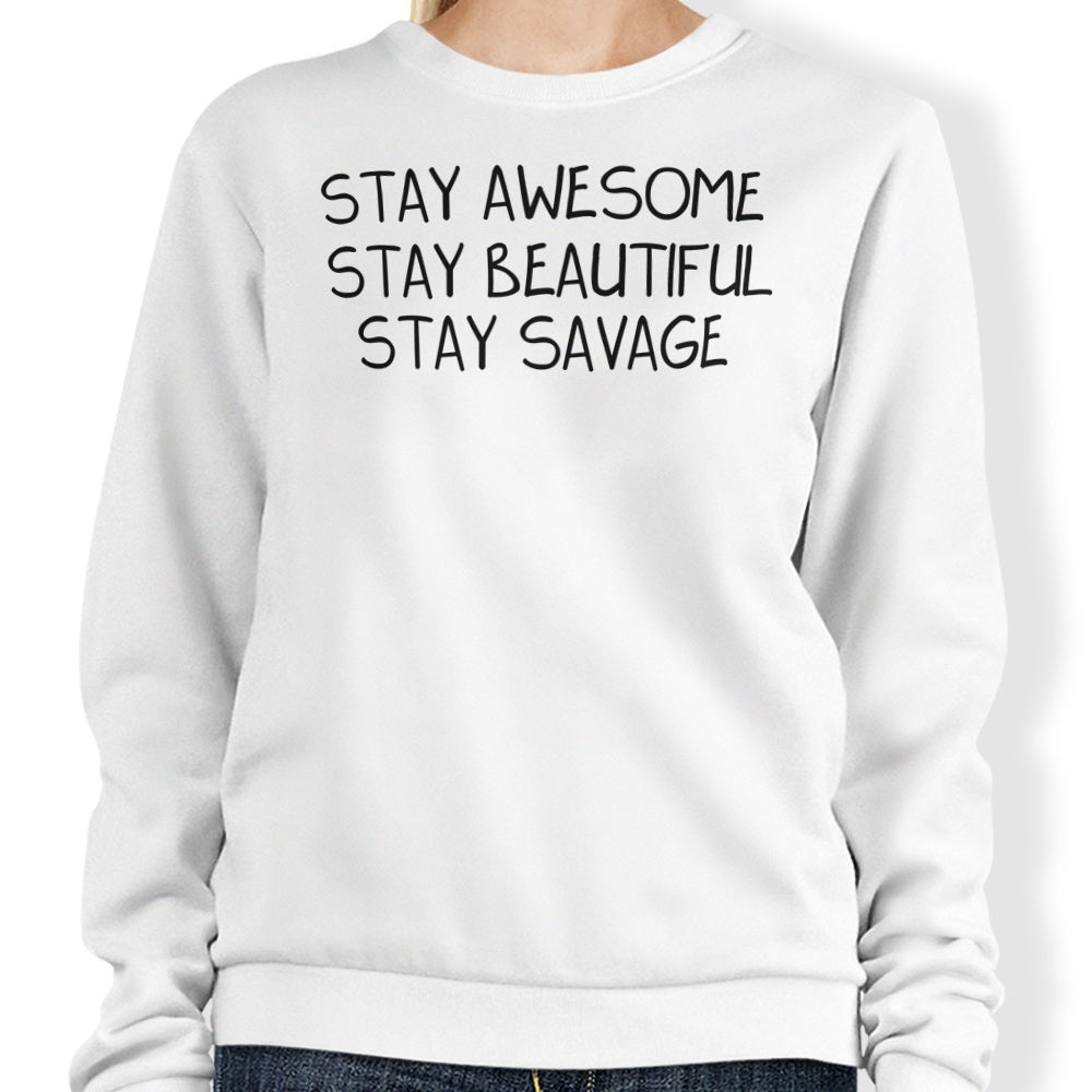Stay Savage - Adult & Kids T-Shirts, Sweatshirts & Hoodies apparel design preview 1