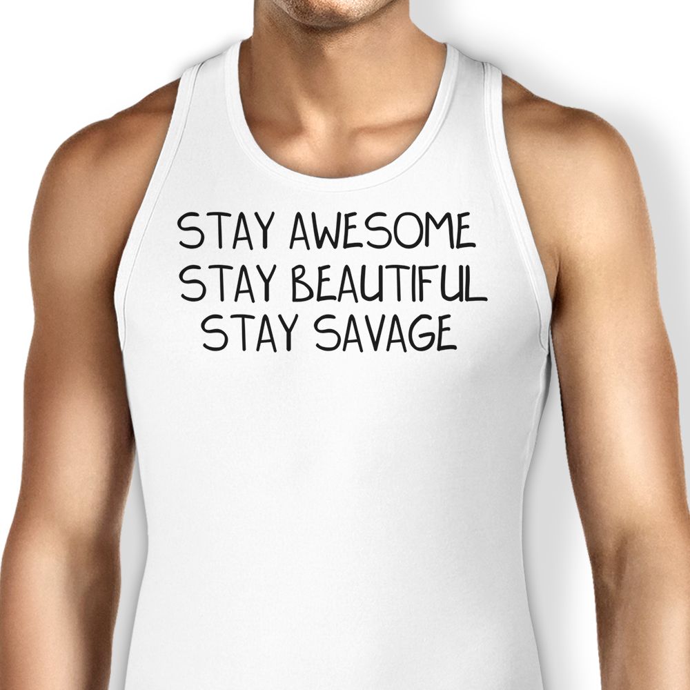 Stay Savage Tank Top - Adult & Kids T-Shirts, Sweatshirts & Hoodies apparel design preview 1