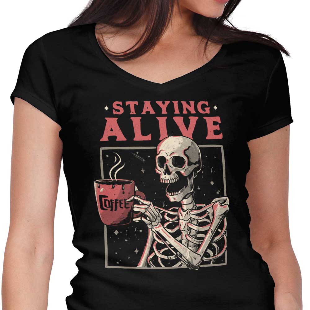 Staying Alive Women's V-Neck - Adult & Kids T-Shirts, Sweatshirts & Hoodies apparel design preview 1