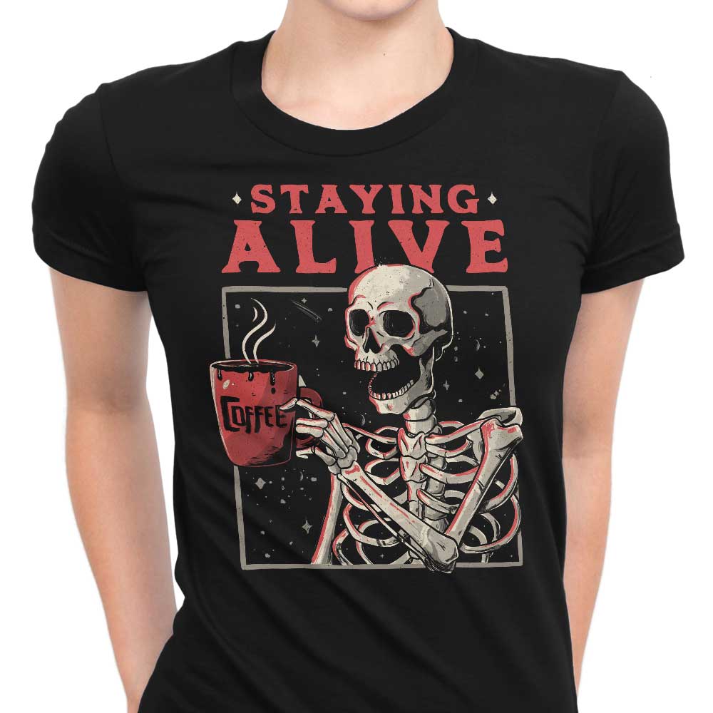 Staying Alive Women's Apparel - Adult & Kids T-Shirts, Sweatshirts & Hoodies apparel design preview 1