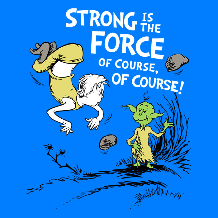 Strong is the Force, Of Course Women's Apparel - Adult & Kids T-Shirts, Sweatshirts & Hoodies apparel design preview 2