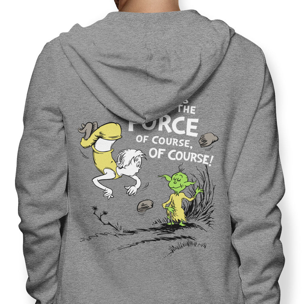 Strong is the Force, Of Course - Adult & Kids T-Shirts, Sweatshirts & Hoodies apparel design preview 1