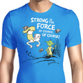 Strong is the Force, Of Course Men's Apparel - Adult & Kids T-Shirts, Sweatshirts & Hoodies apparel design preview 1