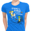 Strong is the Force, Of Course Women's Apparel - Adult & Kids T-Shirts, Sweatshirts & Hoodies apparel design preview 1