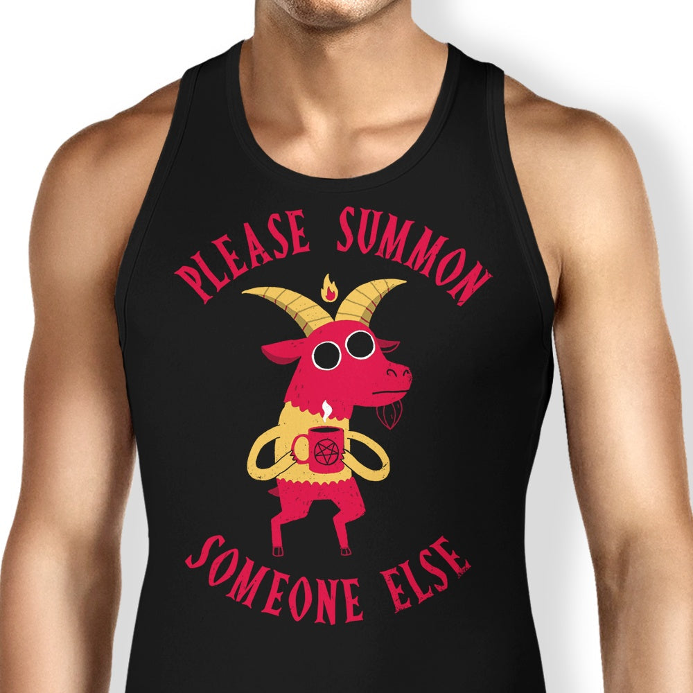 Summon Someone Else Tank Top - Adult & Kids T-Shirts, Sweatshirts & Hoodies apparel design preview 1