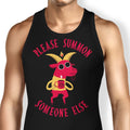 Summon Someone Else Tank Top - Adult & Kids T-Shirts, Sweatshirts & Hoodies apparel design preview 1