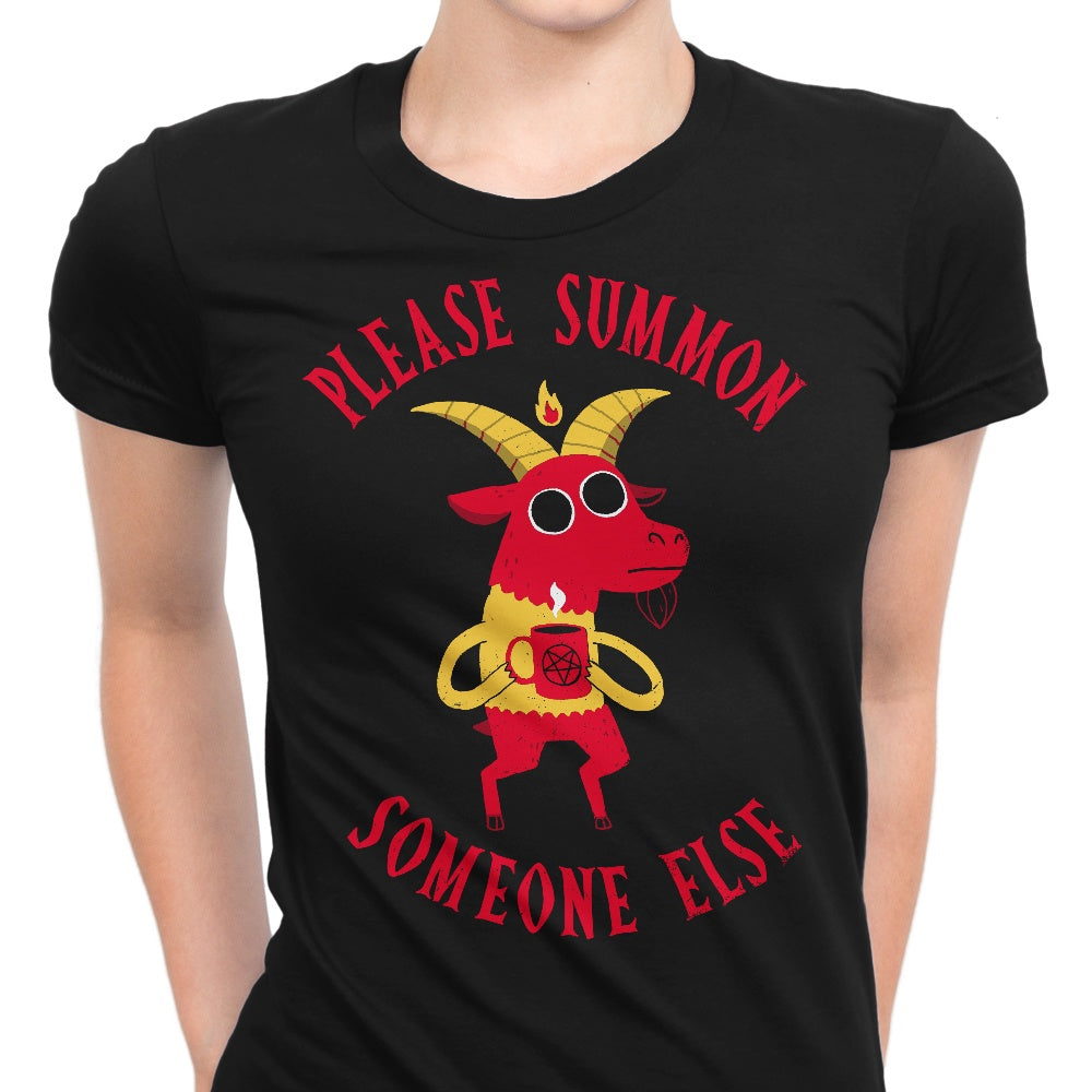 Summon Someone Else Women's Apparel - Adult & Kids T-Shirts, Sweatshirts & Hoodies apparel design preview 1