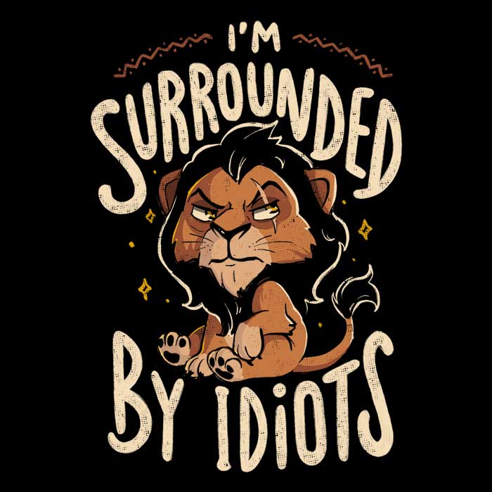 Surrounded by Idiots Men's Apparel - Adult & Kids T-Shirts, Sweatshirts & Hoodies apparel design preview 2