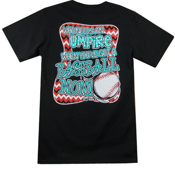 SALE Bjaxx Who Needs an Umpire Baseball Mom Sports - Adult & Kids T-Shirts, Sweatshirts & Hoodies apparel design preview 1