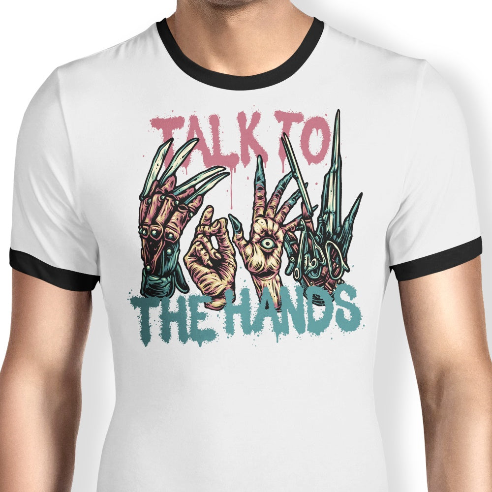 Talk to the Hands Ringer - Adult & Kids T-Shirts, Sweatshirts & Hoodies apparel design preview 1