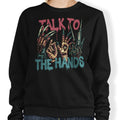 Talk to the Hands - Adult & Kids T-Shirts, Sweatshirts & Hoodies apparel design preview 1