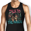 Talk to the Hands Tank Top - Adult & Kids T-Shirts, Sweatshirts & Hoodies apparel design preview 1