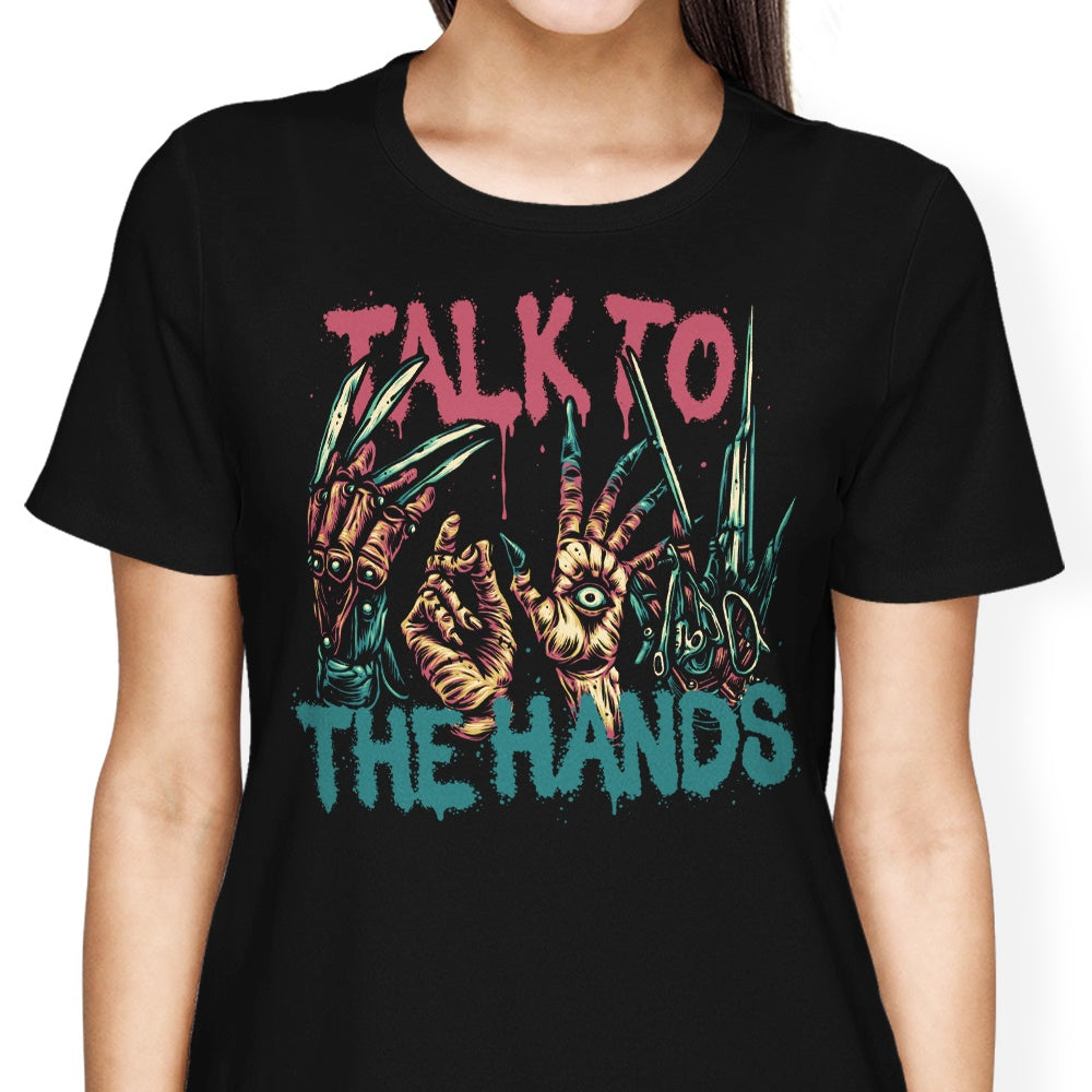 Talk to the Hands Women's Apparel - Adult & Kids T-Shirts, Sweatshirts & Hoodies apparel design preview 1
