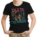 Talk to the Hands Youth Apparel - Adult & Kids T-Shirts, Sweatshirts & Hoodies apparel design preview 1